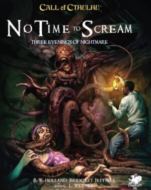 Call of Cthulhu: No Time to Scream